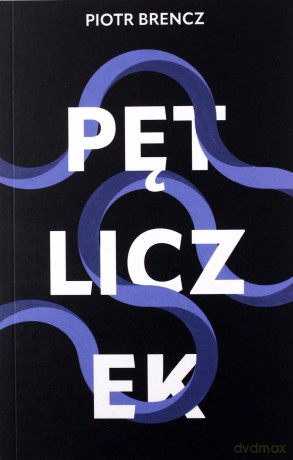 Pętliczek - Piotr Brencz [KSIĄŻKA]