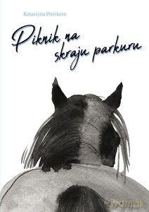 Piknik na skraju parkuru - Katarzyna Preiskorn [KSIĄŻKA]