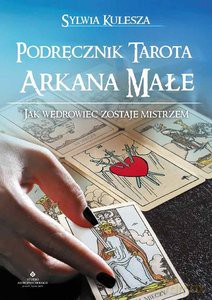 Podręcznik Tarota - Arkana Małe - Sylwia Kulesza [KSIĄŻKA]