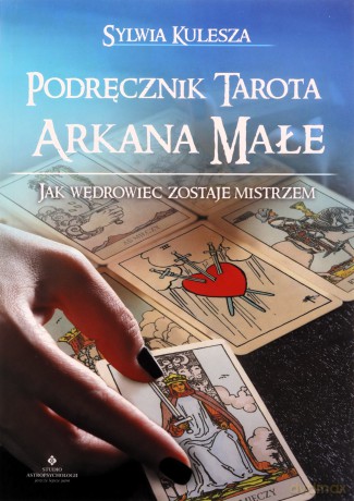 Podręcznik Tarota - Arkana Małe - Sylwia Kulesza [KSIĄŻKA]