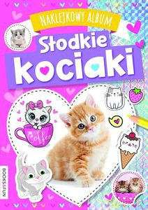 Słodkie kociaki. Naklejkowy album [KSIĄŻKA]