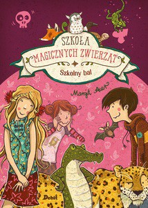 Szkoła magicznych zwierząt (Tom 8) Szkolny bal - Margit Auer [KSIĄŻKA]