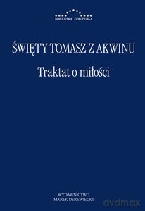 Traktat o miłości - Tomasz z Akwinu Święty [KSIĄŻKA]