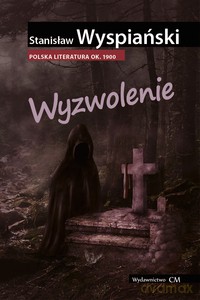 Wyzwolenie - Stanisław Wyspiański [KSIĄŻKA]