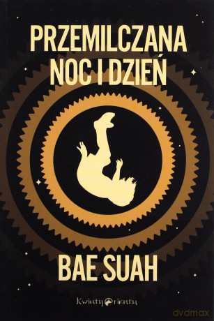 Przemilczana noc i dzień - Bae Suah [KSIĄŻKA]