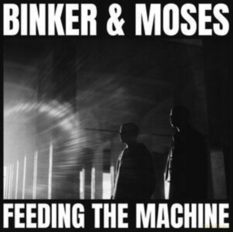 Binker And Moses: Feeding The Machine (digipack) [CD]
