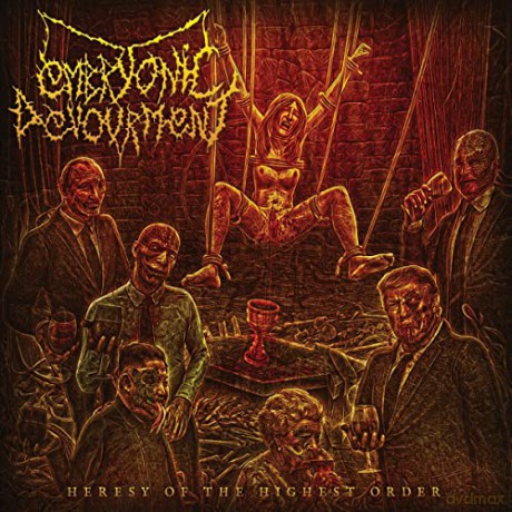 Embryonic Devourment: Heresy Of The Highest Order [CD]