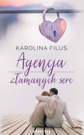 Agencja złamanych serc - Karolina Filuś [KSIĄŻKA]