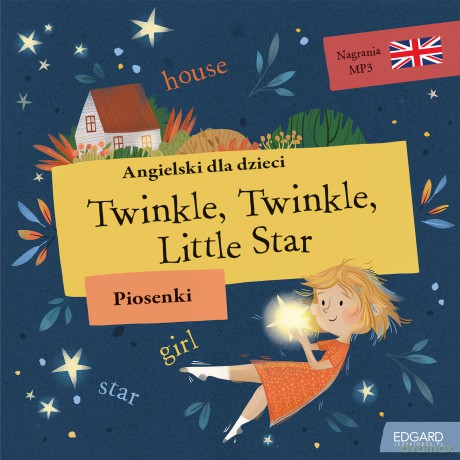Angielski dla dzieci. Piosenki. Twinkle, Twinkle Little Star - Opracowanie zbiorowe [KSIĄŻKA]