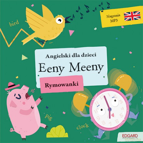 Angielski dla dzieci. Rymowanki. Eeny Meeny - Olga Akman, Bulent Akman, Katarzyna Dudek [KSIĄŻKA]