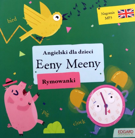 Angielski dla dzieci. Rymowanki. Eeny Meeny - Olga Akman, Bulent Akman, Katarzyna Dudek [KSIĄŻKA]