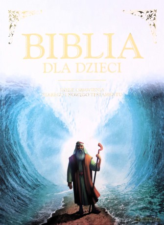 Biblia dla dzieci duża - Opracowanie zbiorowe [KSIĄŻKA]