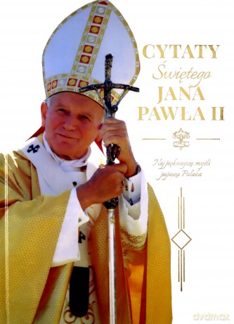 Cytaty św. Jana Pawła II - Opracowanie zbiorowe [KSIĄŻKA]
