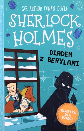 Diadem z berylami. Klasyka dla dzieci. Sherlock Holmes (Tom 26) - Arthur Conan Doyle [KSIĄŻKA]