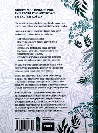 Dzikie zioła sezonowo. 60 przepisów na zaskakujące potrawy z aromatycznymi chwastami w roli głównej - Piotr Ciemny [KSIĄŻKA]