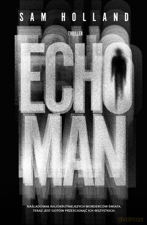 Echo Man - Sam Holland [KSIĄŻKA]