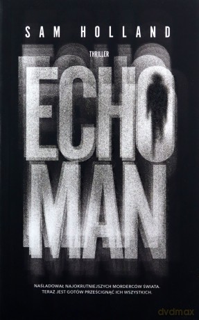 Echo Man - Sam Holland [KSIĄŻKA]