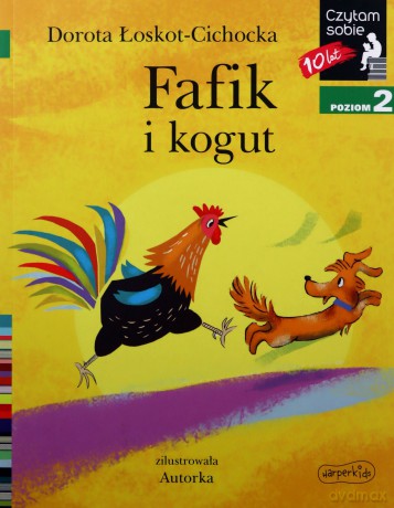 Fafik i kogut. Czytam sobie. Poziom 2 - Dorota Łoskot-Cichocka [KSIĄŻKA]