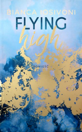 Flying high - Bianca Iosivoni [KSIĄŻKA]