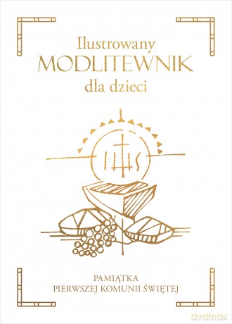 Ilustrowany modlitewnik dla dzieci - Opracowanie zbiorowe [KSIĄŻKA]