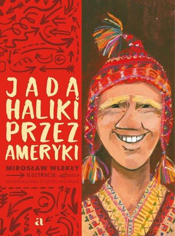 Jadą Haliki przez Ameryki - Mirosław Wlekły [KSIĄŻKA]
