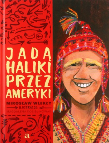 Jadą Haliki przez Ameryki - Mirosław Wlekły [KSIĄŻKA]
