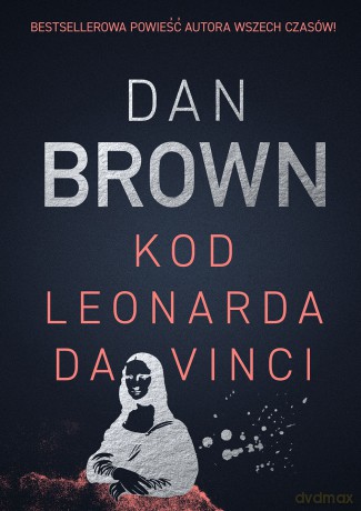 Kod Leonarda da Vinci - Dan Brown [KSIĄŻKA]