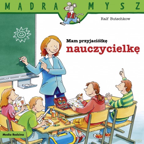 Mam przyjaciółkę nauczycielkę. Mądra Mysz - Ralf Butschkow [KSIĄŻKA]