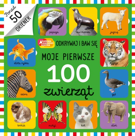 Moje pierwsze 100 zwierząt - Opracowanie zbiorowe [KSIĄŻKA]