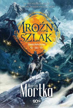 Mroźny szlak. Straceńcy Madsa Voortena (Tom 1) - Marcin Mortka [KSIĄŻKA]