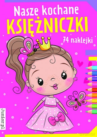 Nasze kochane księżniczki - Opracowanie zbiorowe [KSIĄŻKA]