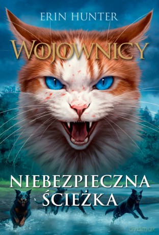 Wojownicy tom 5. Niebezpieczna ścieżka - Erin Hunter [KSIĄŻKA]