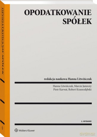 Opodatkowanie spółek - Opracowanie zbiorowe [KSIĄŻKA]
