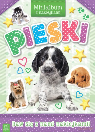 Pieski. Minialbum z naklejkami - Opracowanie zbiorowe [KSIĄŻKA]