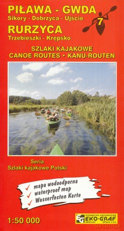 Piława-Gwda Rurzyca szlaki kajakowe 1:50 000 [KSIĄŻKA]