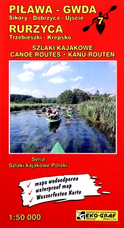 Piława-Gwda Rurzyca szlaki kajakowe 1:50 000 [KSIĄŻKA]