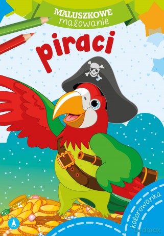 Piraci. Maluszkowe malowanie - Opracowanie zbiorowe [KSIĄŻKA]