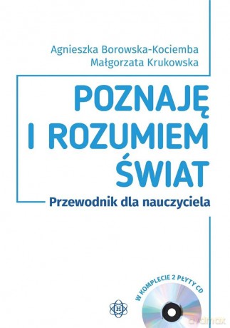 Poznaję i rozumiem świat Przewodnik dla nauczyciela Komplet - Agnieszka Borowska-Kociemba, Małgorzata Krukowska [KSIĄŻKA]