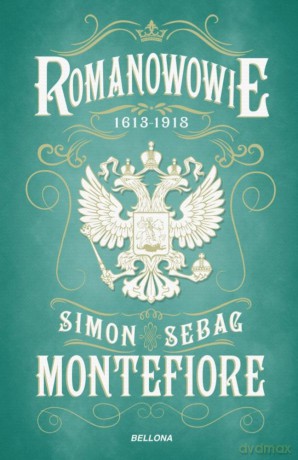Romanowowie 1613-1918 - Simon Sebag Montefiore [KSIĄŻKA]