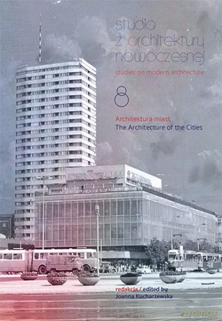 Studia z Architektury Nowoczesnej (Tom 8) - Joanna Kucharzewska [KSIĄŻKA]