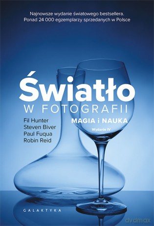 Światło w fotografii. Magia i nauka - Opracowanie zbiorowe [KSIĄŻKA]