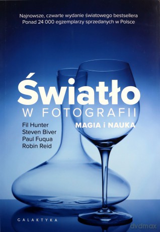 Światło w fotografii. Magia i nauka - Opracowanie zbiorowe [KSIĄŻKA]