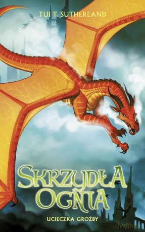 Ucieczka Groźby. Saga Skrzydła ognia. Księga 8 - Tui T. Sutherland [KSIĄŻKA]