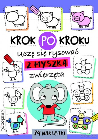 Uczę się rysować z Myszką zwierzęta. Krok po kroku - Opracowanie zbiorowe [KSIĄŻKA]
