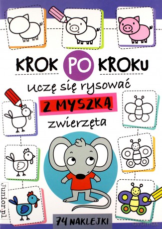 Uczę się rysować z Myszką zwierzęta. Krok po kroku - Opracowanie zbiorowe [KSIĄŻKA]