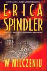 W Milczeniu - Erica Spindler [KSIĄŻKA]