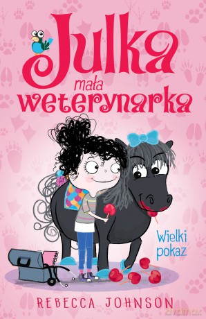 Wielki pokaz. Julka mała weterynarka (Tom 2) - Rebecca Johnson [KSIĄŻKA]
