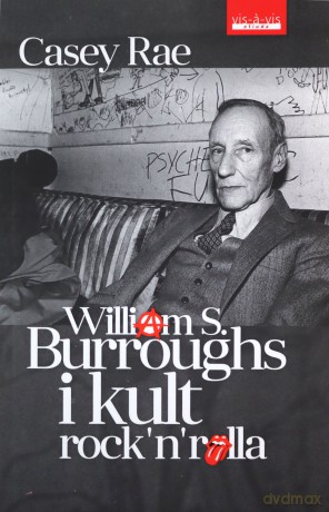William S. Burroughs i kult Rock'n'Rolla - Rae Casey [KSIĄŻKA]