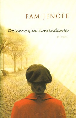 Dziewczyna Komendanta - Pam Jenoff [KSIĄŻKA]