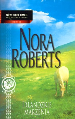 Irlandzkie Marzenia - Nora Roberts [KSIĄŻKA]